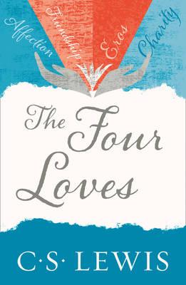 The Four Loves - C.S. Lewis