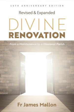 Divine Renovation: Revised Expanded 10th Anniversary Ed
