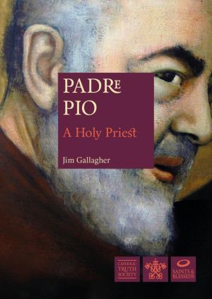 Padre Pio: A Holy Priest | CTS Great Saints Series