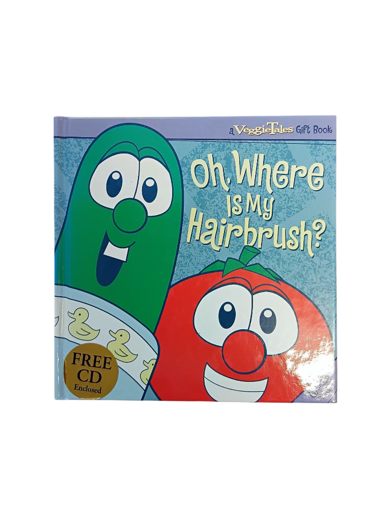 Oh, Where is my Hairbrush - A VeggieTales Gift Book