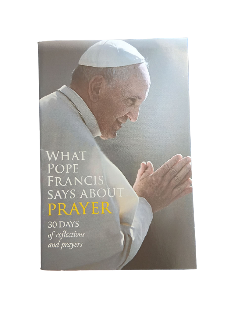 What Pope Francis Says About Prayer