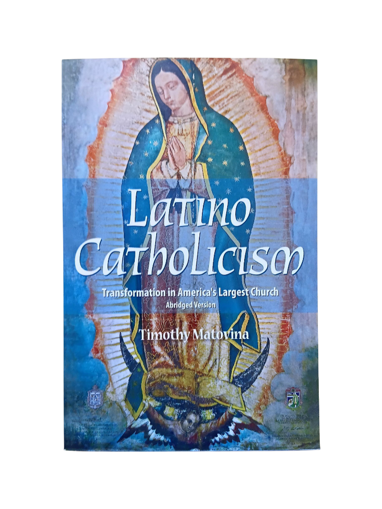Latino Catholicism: Transformation in America's Largest Church