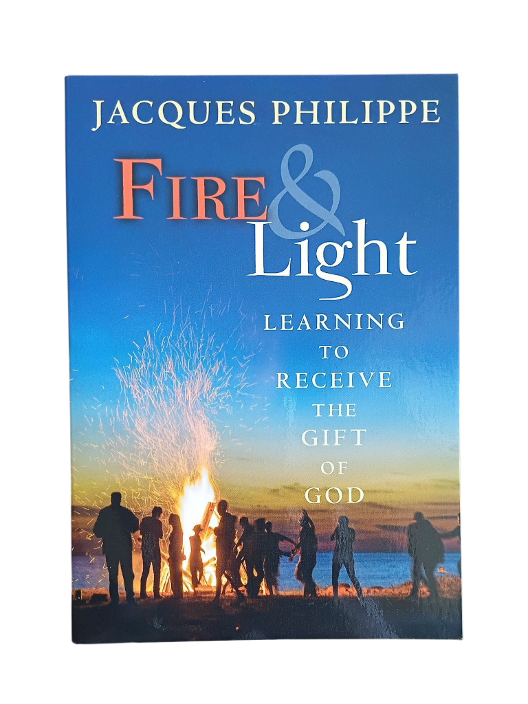 Fire & Light: Learning To Receive The Gift of God