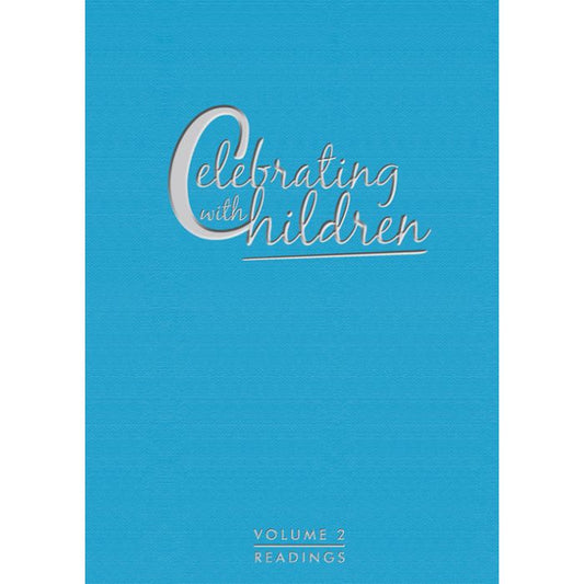 Celebrating with Children - Vol 2: Readings