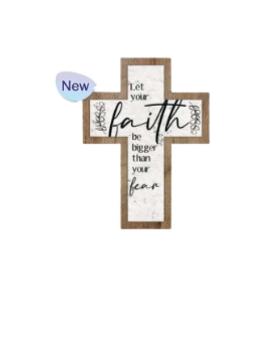 Wall Cross: "Let your faith be bigger than your fear"