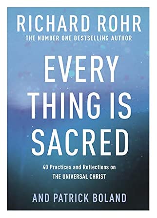 Everything is Sacred - Richard Rohr