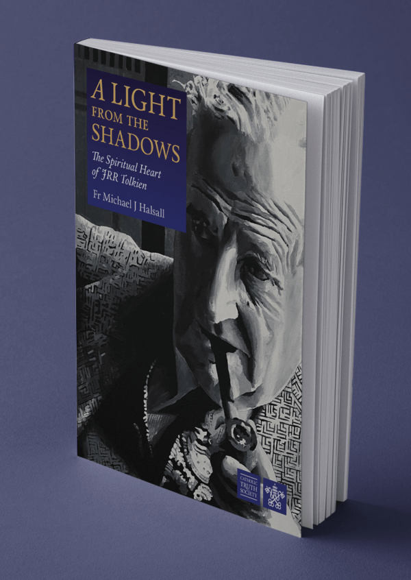 A Light From the Shadows: The Spiritual Heart of JRR Tolkien