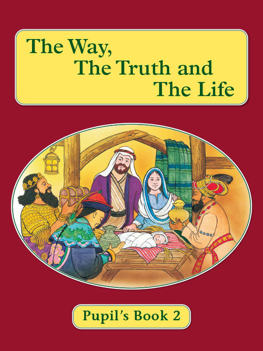 Pupil's Book 2 - The Way, the Truth and the Life Series
