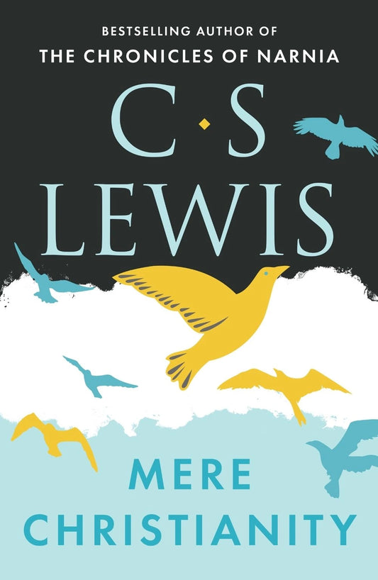 Mere Christianity - C.S. Lewis