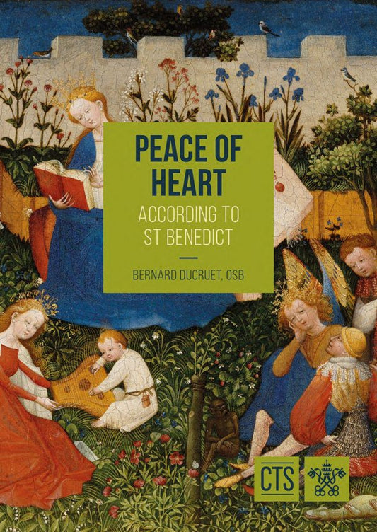 Peace of Heart: According to St Benedict CTS