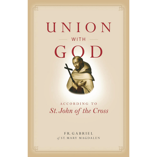 Union with God: According to St. John of the Cross