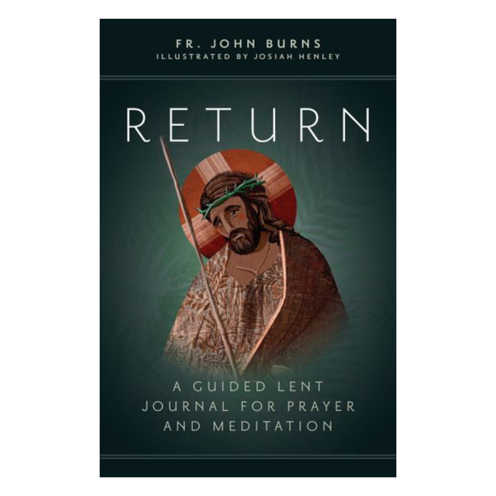Return: A Guided Lent Journal for Prayer and Meditation