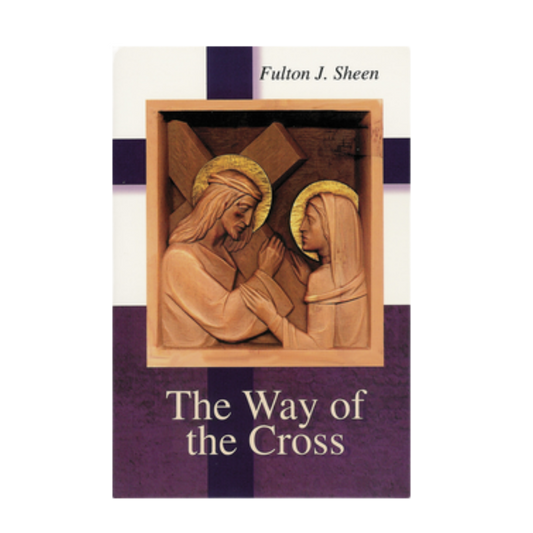 The Way of the Cross - Fulton J. Sheen