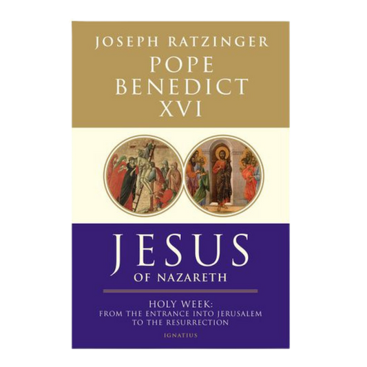 Jesus of Nazareth: Holy Week | Pope Benedict XVI
