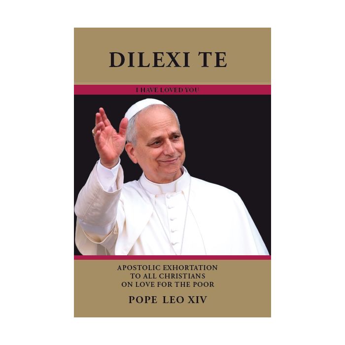 Dilexi Te: Apostolic Exhortation to All Christians On Love for the Poor
