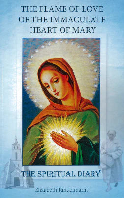 The Flame of Love of The Immaculate Heart of Mary