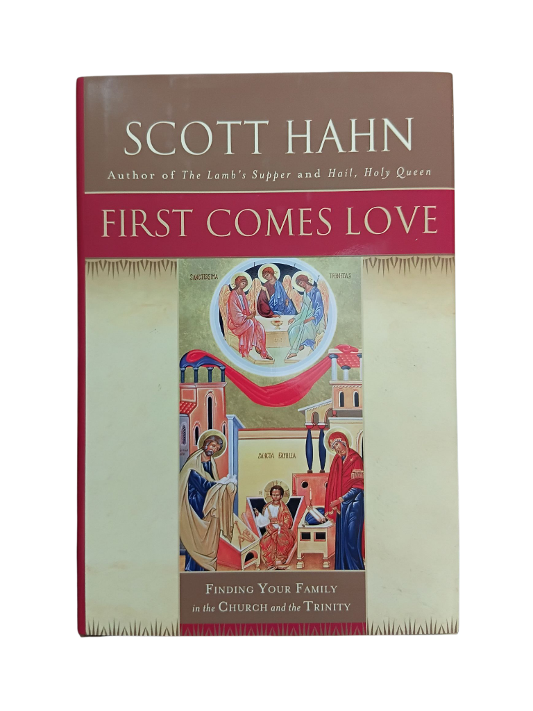 First Comes Love: Finding Your Family in the Church and the Trinity