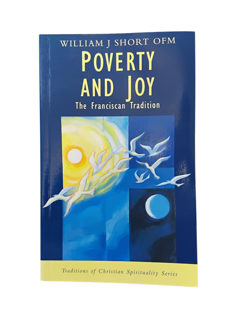 Poverty and Joy: The Franciscan Tradition
