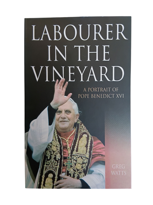 Labourer In The Vineyard: A Portrait of Pope Benedict XVI