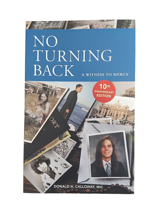 No Turning Back: A Witness to Mercy
