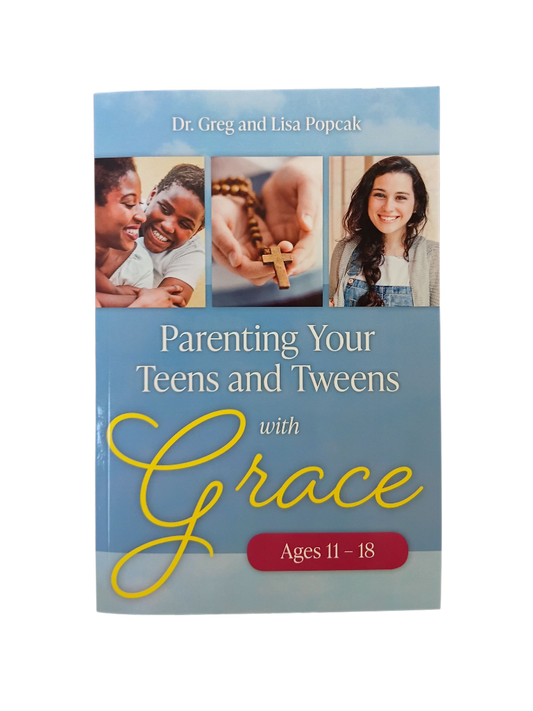 Parenting Your Teens and Tweens with Grace