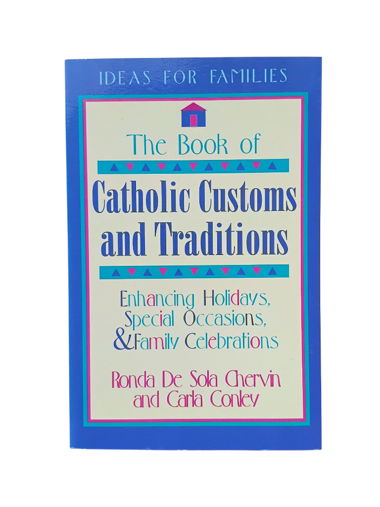 The Book of Catholic Customs and Traditions