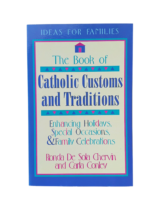The Book of Catholic Customs and Traditions