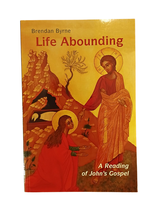 Life Abounding: A Reading of John's Gospel