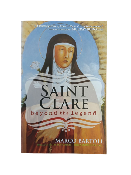Saint Clare: beyond the legend