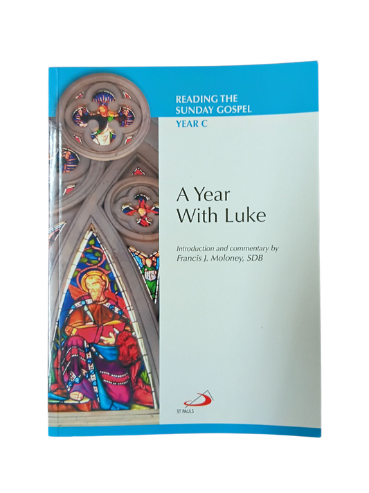 A Year With Luke: Reading the Sunday Gospel Year C
