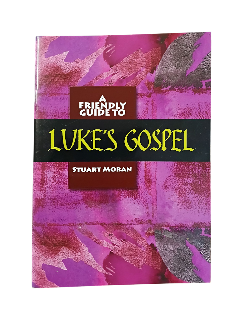 A Friendly Guide To Luke's Gospel