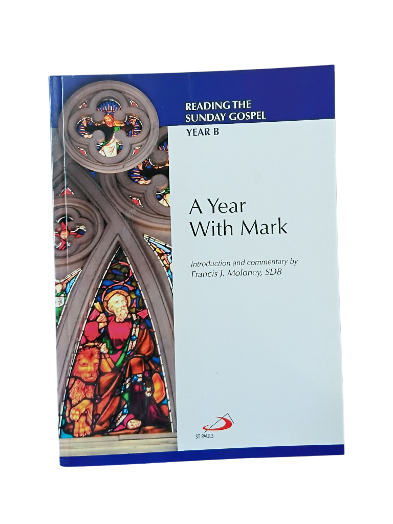A Year With Mark: Reading the Sunday Gospel Year B