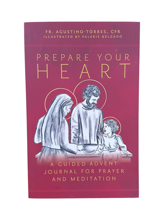 Prepare Your Heart: A Guided Advent Journal for Prayer and Meditation