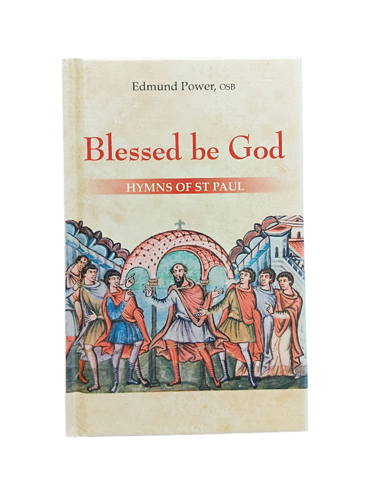 Blessed Be God: Hymns of St Paul