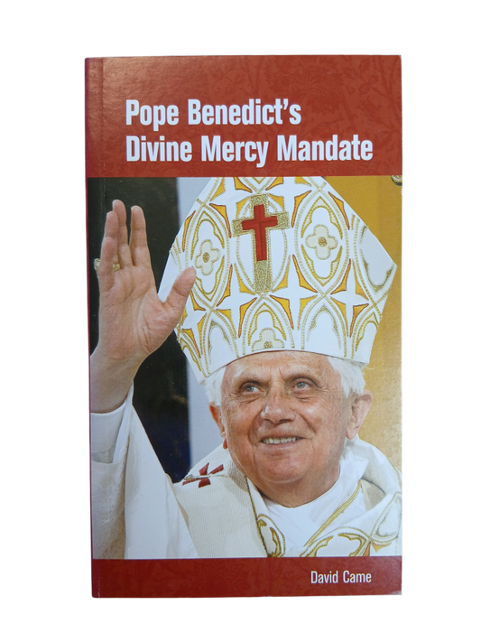 Pope Benedict's Divine Mercy Mandate