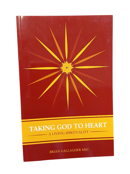 Taking God to Heart: A living Spirituality