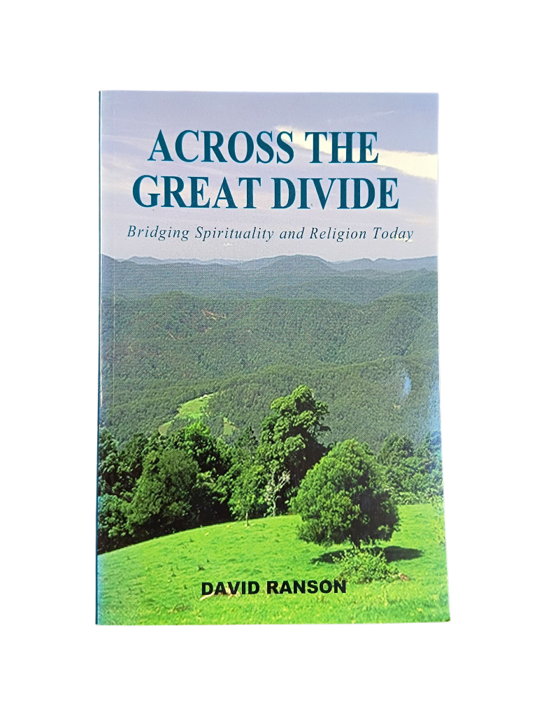 Across The Great Divide: Bridging Spirituality & Religion Today