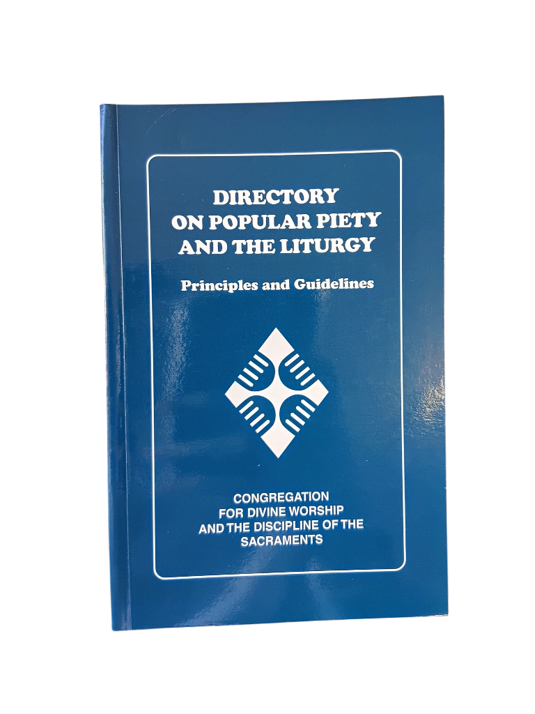 Directory On Popular Piety And The Liturgy: Principles and Guidelines