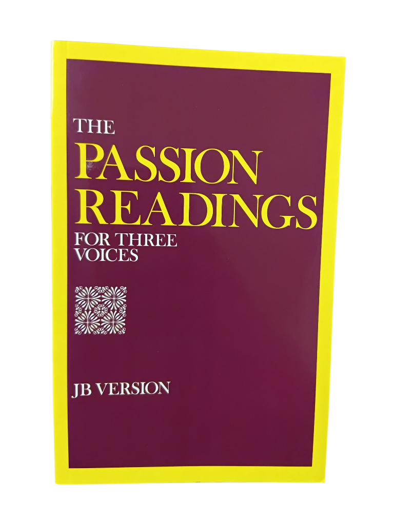 The Passion Readings for Three Voices JB Version