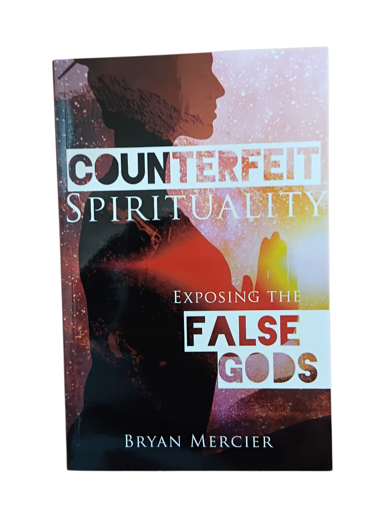 Counterfeit Spirituality: Exposing the False gods