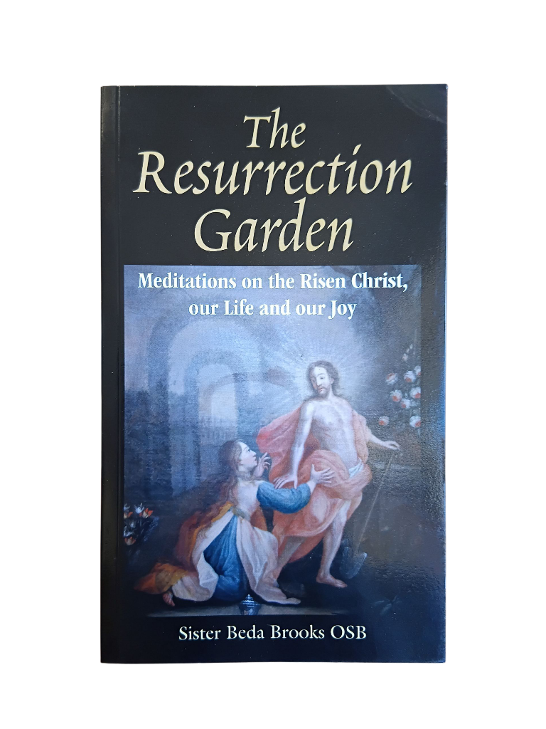 The Resurrection Garden: Meditations on the Risen Christ