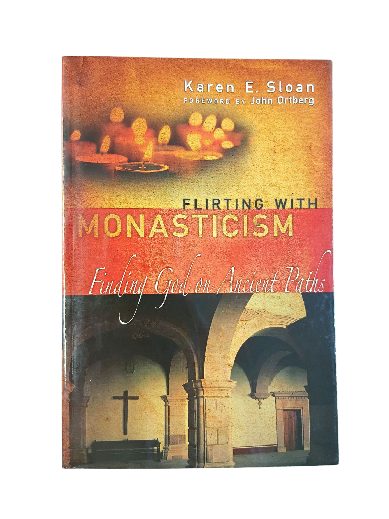 Flirting with Monasticism: Finding God on Ancient Paths