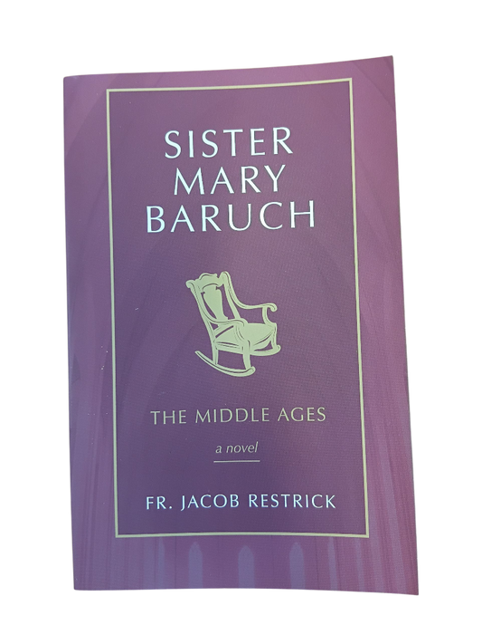 Sister Mary Baruch: The Middle Ages