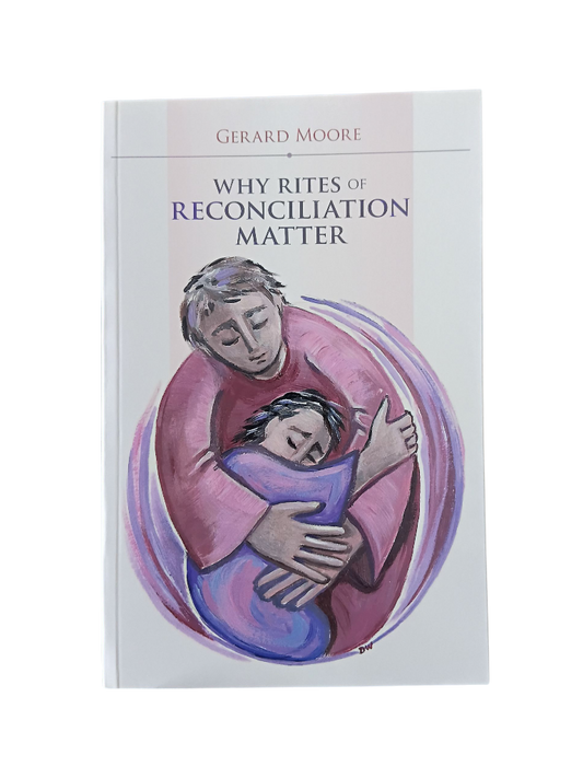 Why Rites of Reconciliation Matter