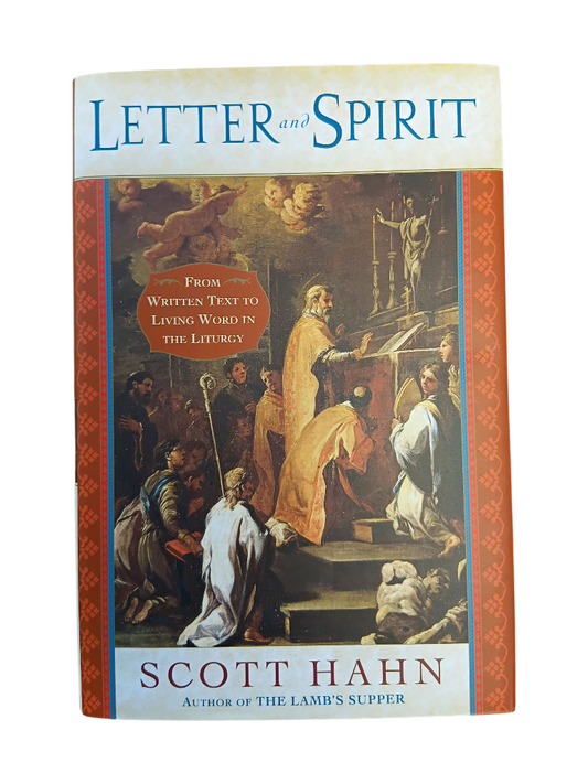Letter and Spirit: From Written Text to Living Word in the Liturgy