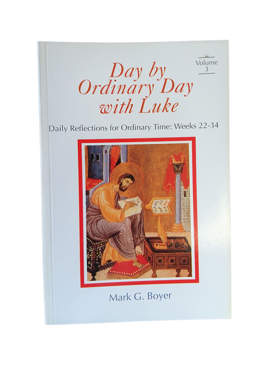 Day by Ordinary day with Luke - Volume 3