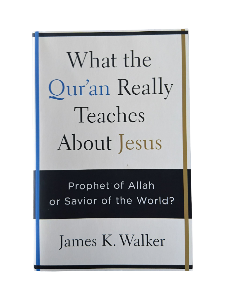 What the Qur'an Really Teaches About Jesus: Prophet of Allah or Savior of the World?
