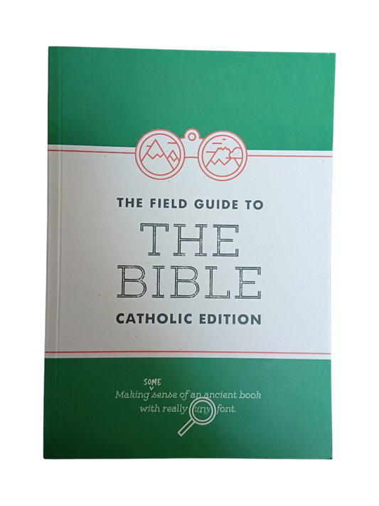 Field Guide To The Bible Catholic Edition