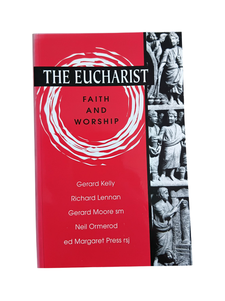 The Eucharist: Faith and Worship