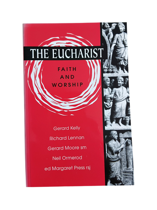 The Eucharist: Faith and Worship